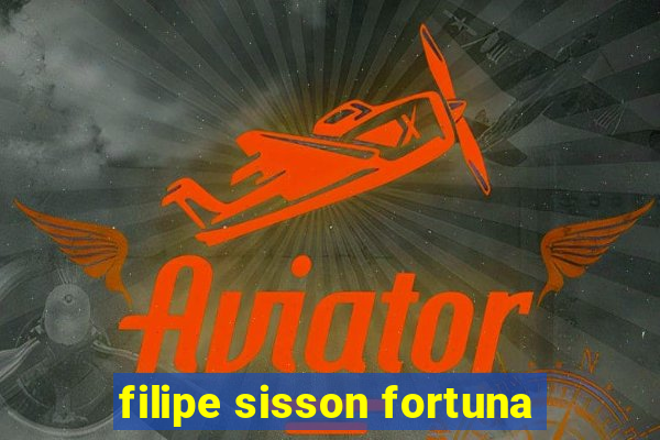 filipe sisson fortuna